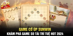 Game Cờ Úp Sunwin - Khám phá game so tài trí tuệ hot 2024